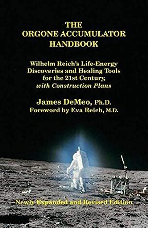 The orgone accumulator handbook wilhelm reichs life energy discoveries and healing tools for the 21st century. - Guide fa da ral galop 2.